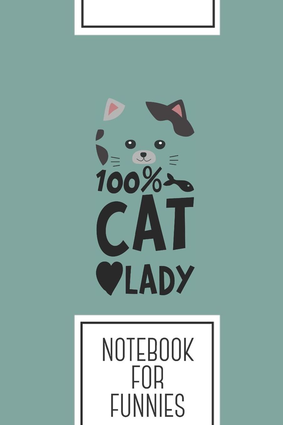 Notebook for funnies: Lined Journal with Cat Lady cute Kittyhead Design - Cool Gift for a friend or family who loves pet presents! 6x9 180 White lined pages - You Can Use It for School, College, Tracking, Brainstorming, Journaling or as a Diary