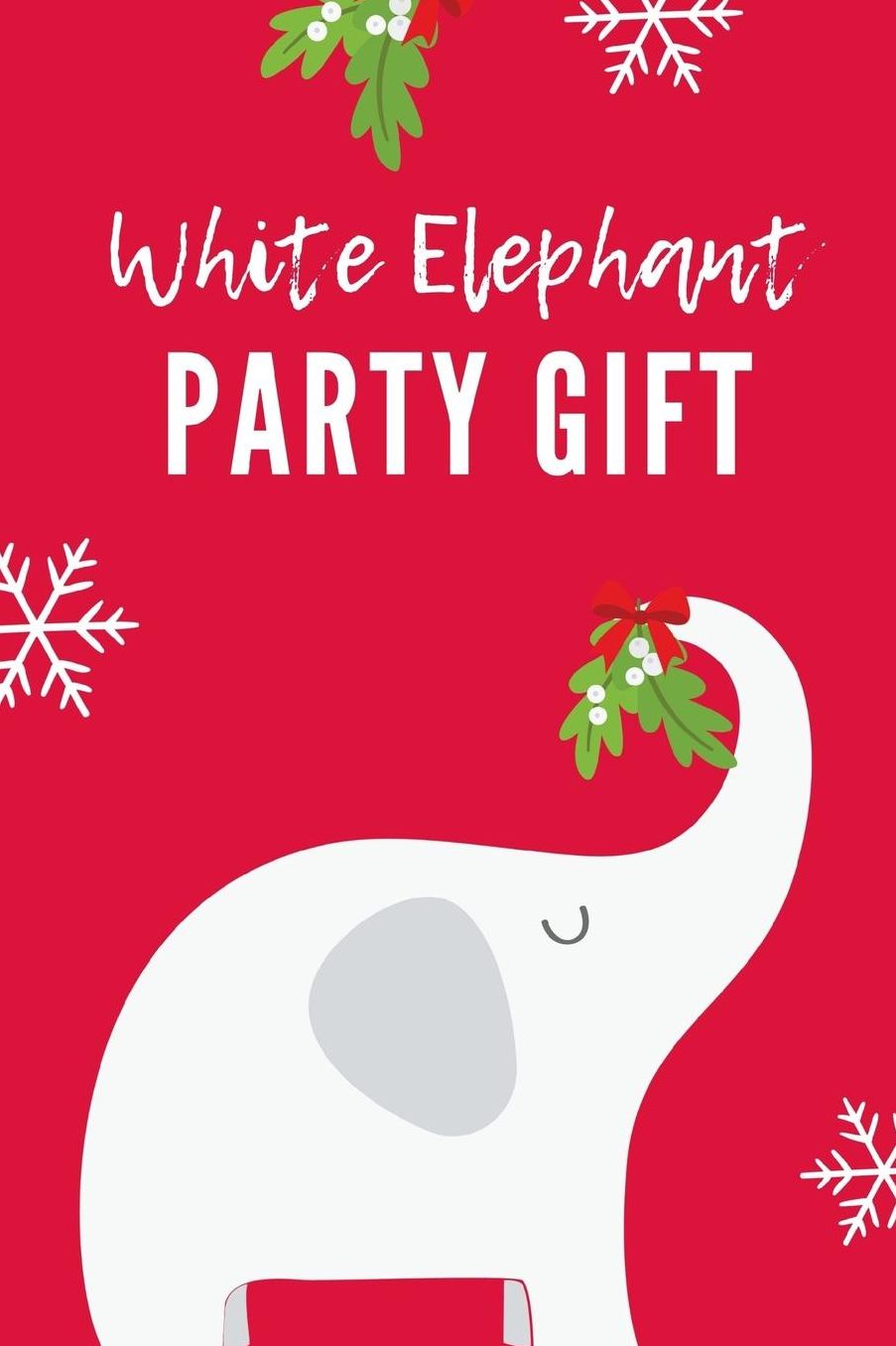 White Elephant Party Gift: Ultimate Organizer Notebook: Less Stress More Enjoyment Holiday Budget Christmas Cards Shopping Lists Decorations Party Planning Menu Planner Baking Grocery List