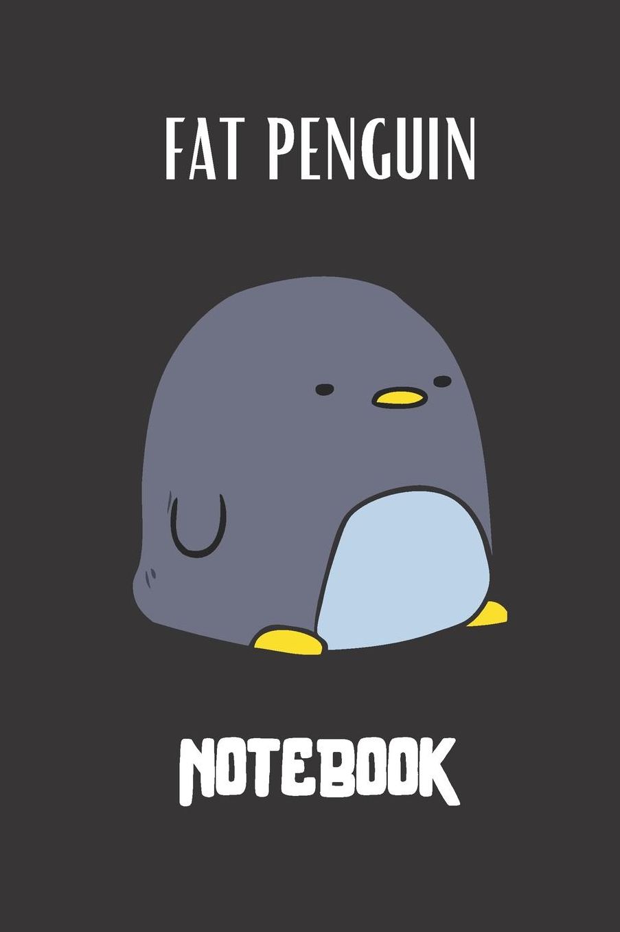 Fat Penguin Notebook: small lined Penguin Notebook / Travel Journal to write in (6'' x 9'') 120 pages