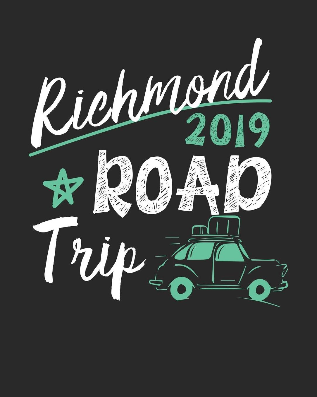 Richmond Road Trip 2019: Richmond Travel Journal Richmond Vacation Journal 150 Pages 8x10 Packing Check List To Do Lists Outfit Planner And Much More