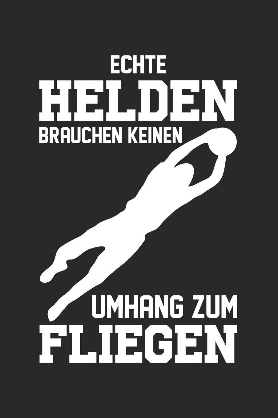 Echte Helden Brauchen Keinen Umhang Zum Fliegen: DIN A5 Dotted Punkteraster Heft fï¿½r Torwart Notizbuch Tagebuch Planer Fuï¿½balltorwart Handballtorwart Notiz Buch Geschenk Fuï¿½ball Handball Torwart Notebook