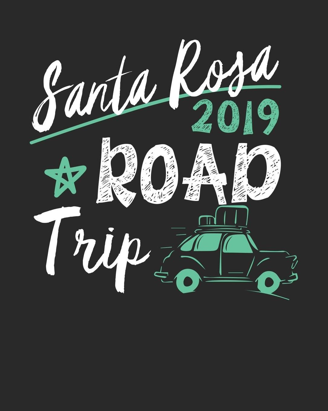 Santa Rosa Road Trip 2019: Santa Rosa Travel Journal Santa Rosa Vacation Journal 150 Pages 8x10 Packing Check List To Do Lists Outfit Planner And Much More