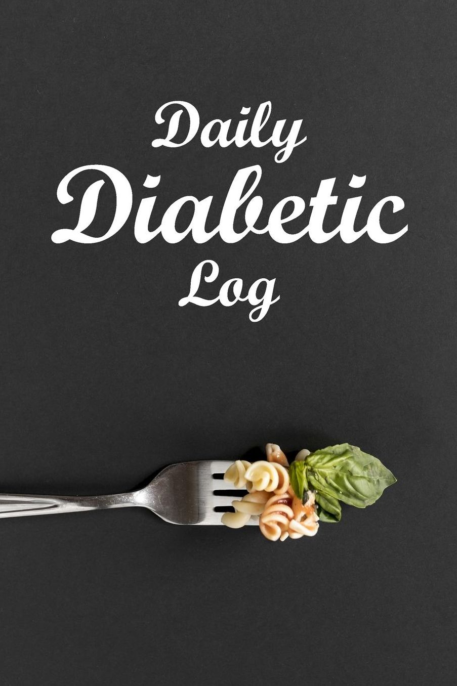 Daily Diabetic Log: Record and Tracker Your Meal Planner and Glucose Monitoring