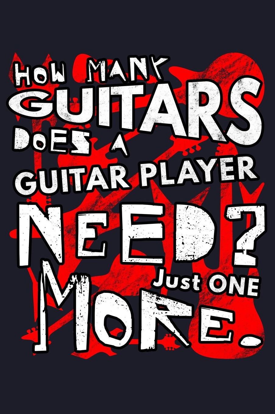 How Many Guitars Does A Guitar Player Need? Just One More.: Blank Paper Sketch Book - Artist Sketch Pad Journal for Sketching, Doodling, Drawing, Painting or Writing
