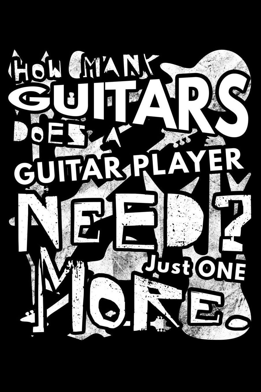 How Many Guitars Does A Guitar Player Need? Just One More.: Blank Paper Sketch Book - Artist Sketch Pad Journal for Sketching, Doodling, Drawing, Painting or Writing