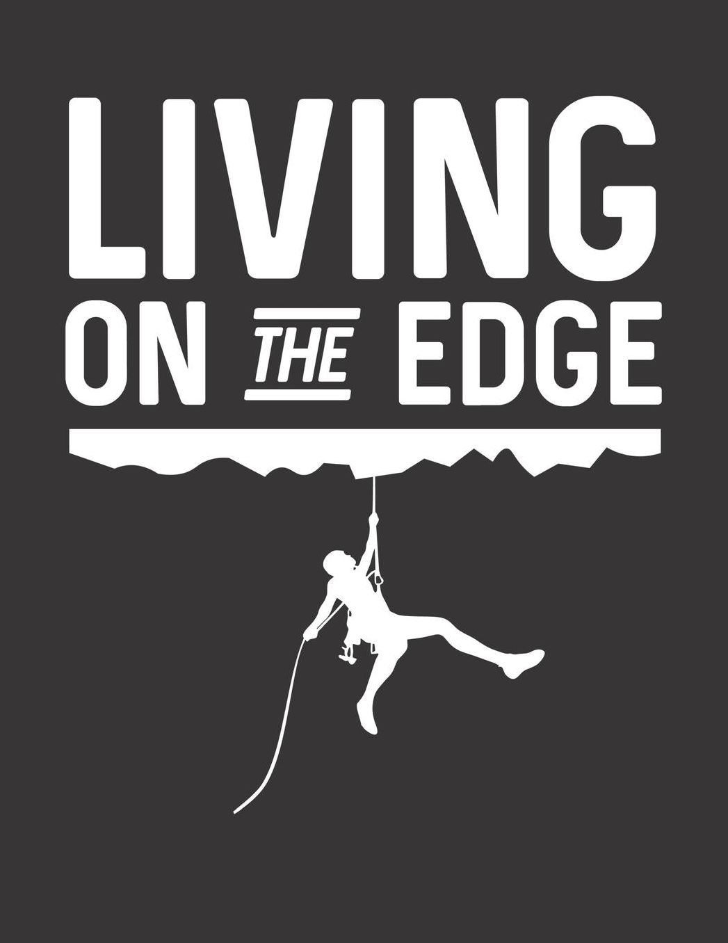 Mein Gipfellogbuch: Das Bergtouren Tagebuch zum selber ausfï¿½llen ♦ Wandertagebuch fï¿½r die schï¿½nsten Wanderungen, Aussichten und Erinnerungen ♦ A4+ Format ♦ Motiv: Living on the edge weiï¿½