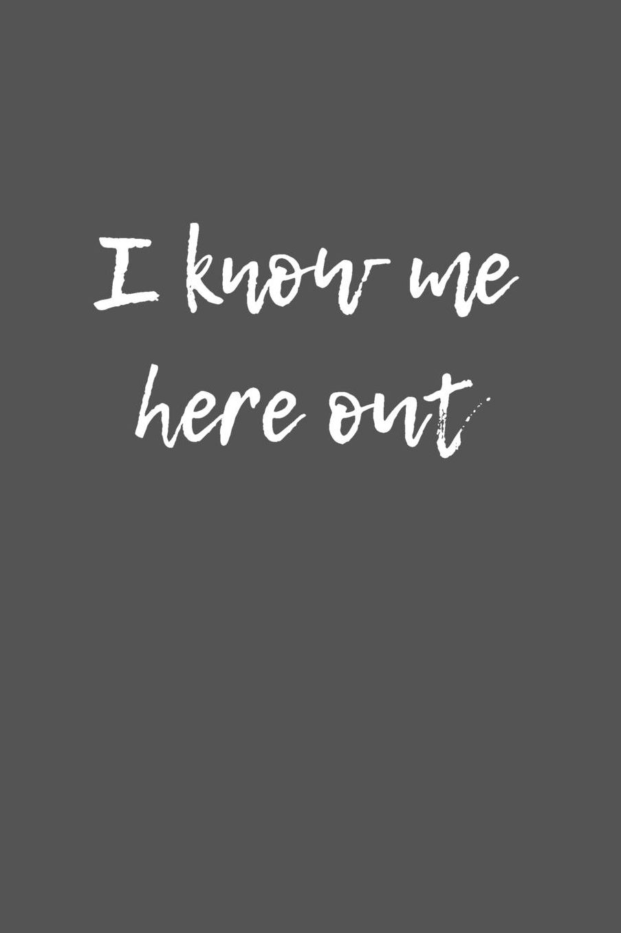 I know me here out: Ich kenne mich hier aus - Liniertes Denglisch Notizbuch Journal Organizer mit lustigem Denglisch Spruch in A5 - 120 linierte Seiten - fï¿½r Freizeit - Arbeit - Schule - Geschenkidee fï¿½r Schï¿½ler