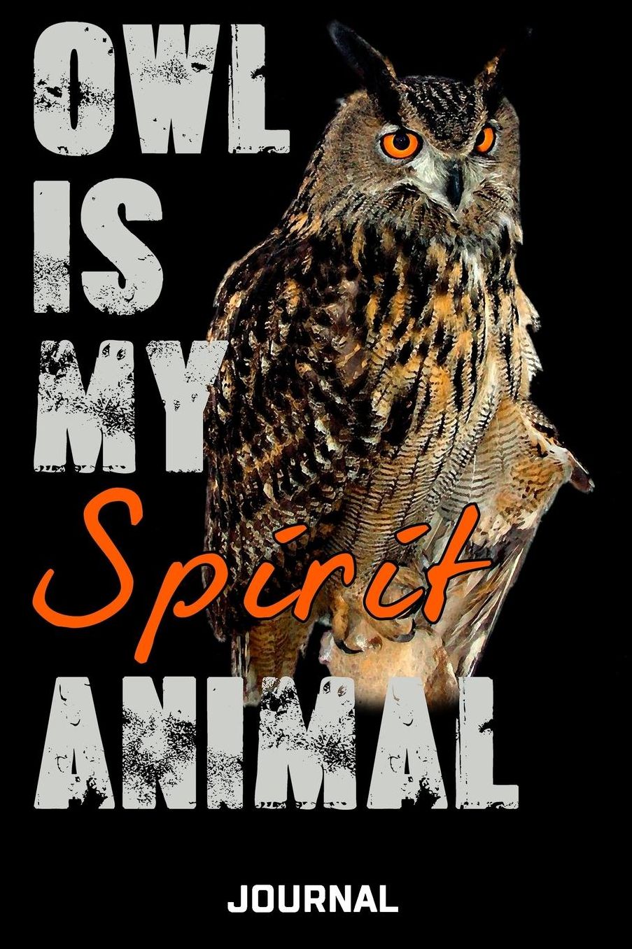 Owl Is My Spirit Animal Journal: Cute Design For Owl Lovers Journal - Notebook - Diary - 6 x 9 Wide Ruled Paper 120 Pages