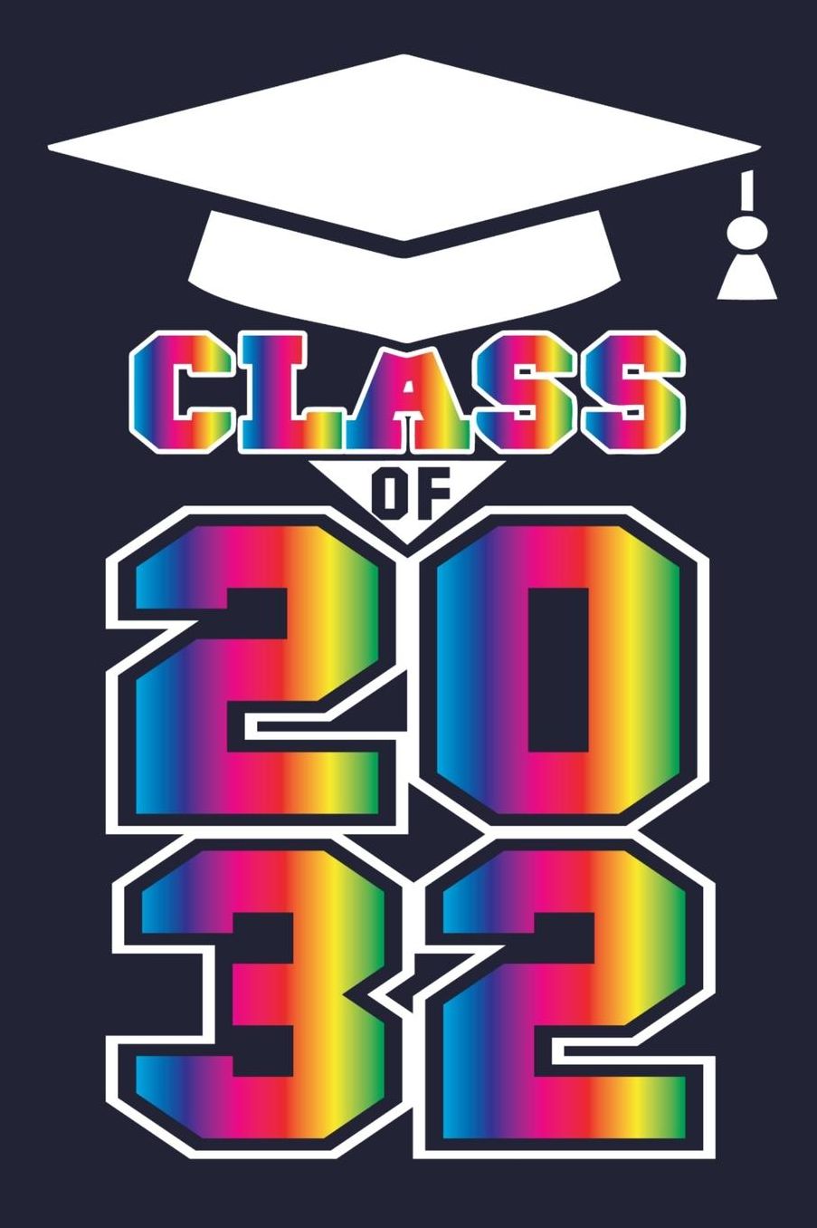 Class Of 2032: First Day Of School & Kindergarten Graduate Lined Journal