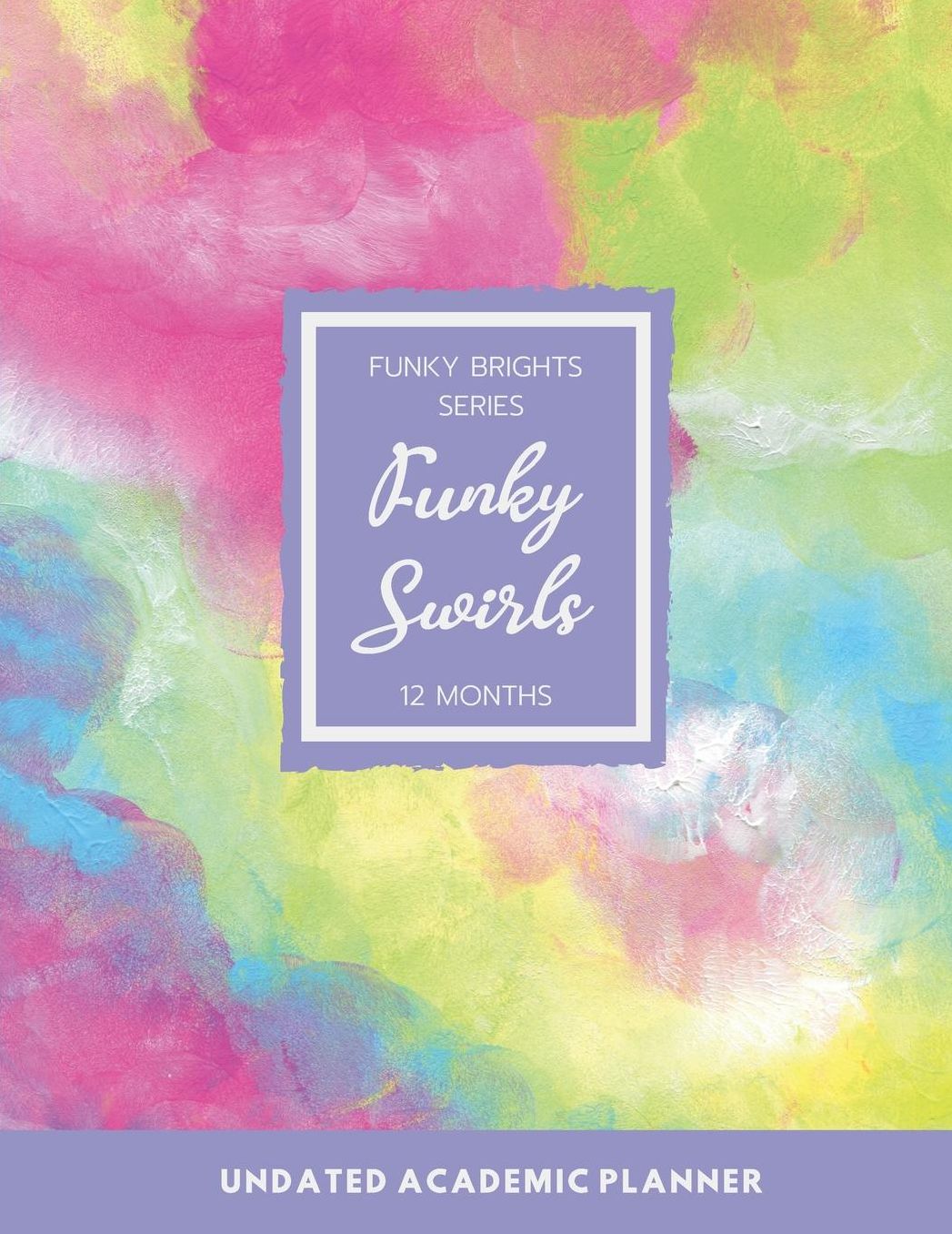 Funk Swirls: 12 Months Undated Academic Planner