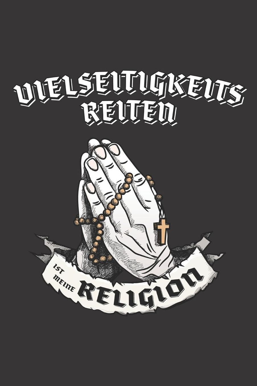 Vielseitigkeitsreiten Ist Meine Religion: DIN A5 6x9 I 120 Seiten I Kariert I Notizbuch I Notizheft I Notizblock I Geschenk I Geschenkidee
