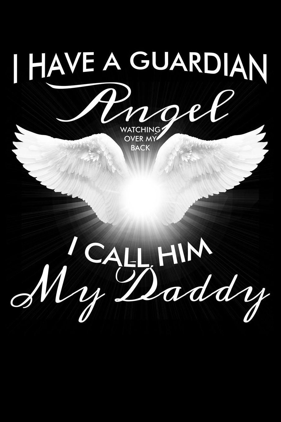 I Have A Guardian Angel Watching Over My Back I Call Him My Daddy: Blank Paper Sketch Book - Artist Sketch Pad Journal for Sketching, Doodling, Drawing, Painting or Writing