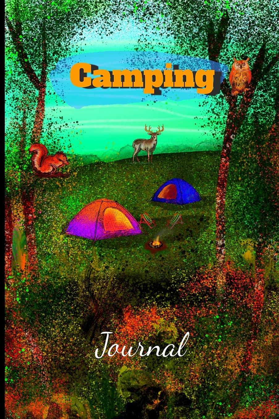 Camping Journal: Logbook For Your Camping Adventures! Track And Record Destinations, Campsites, Ratings, Experiences! Perfect Journal For Remembering Amenities For Glamping next time!