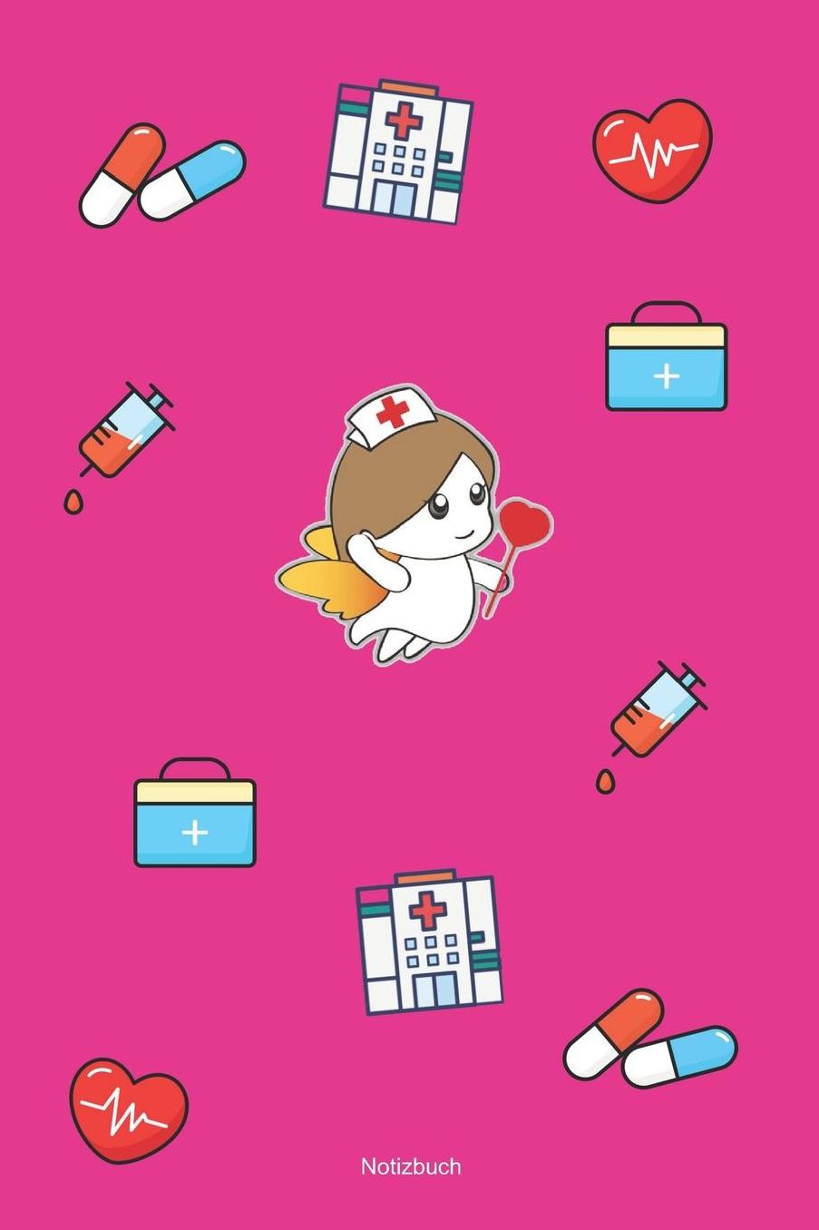 Notizbuch: Tolle Geschenkide fï¿½r eine Krankenschwester (120 Seiten 6x9 Zoll DIN A5)