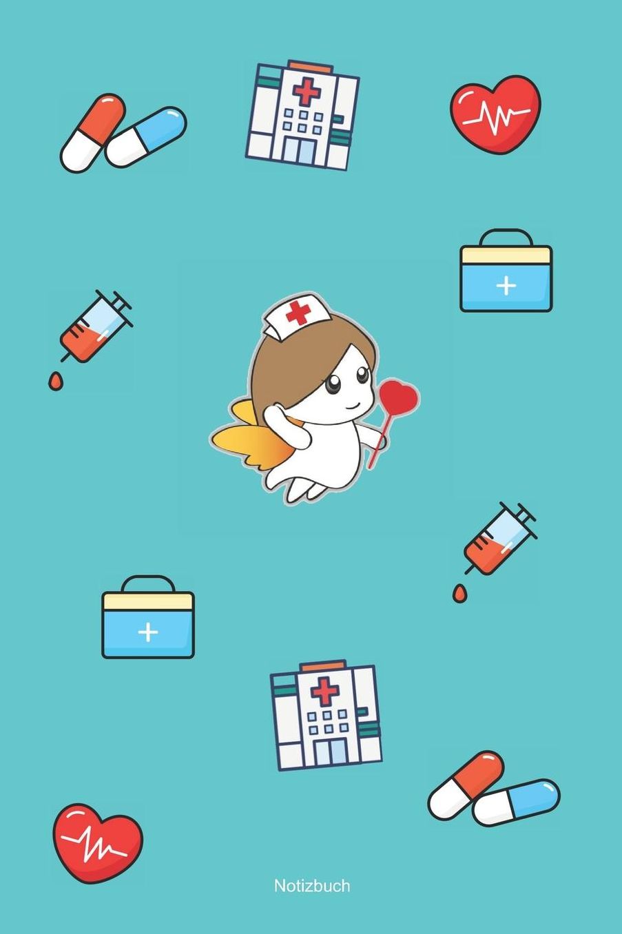 Notizbuch: Tolle Geschenkide fï¿½r eine Krankenschwester (120 Seiten 6x9 Zoll DIN A5)