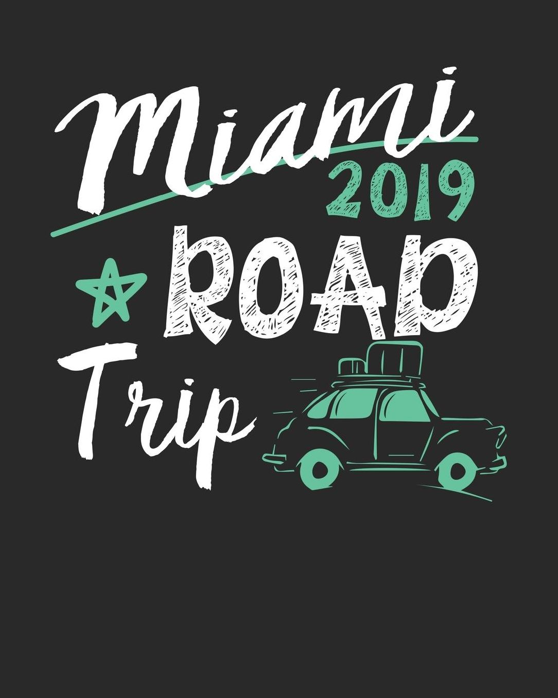 Miami Road Trip 2019: Miami Travel Journal Miami Vacation Journal 150 Pages 8x10 Packing Check List To Do Lists Outfit Planner And Much More