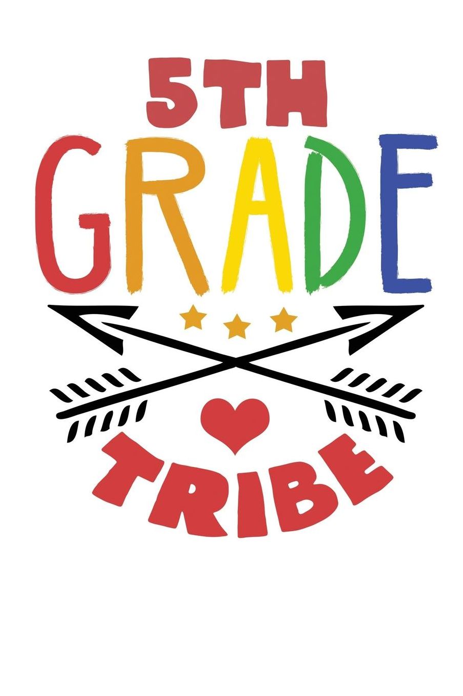 5th Grade Tribe: Fifth Grade Notebook Journal Composition Book