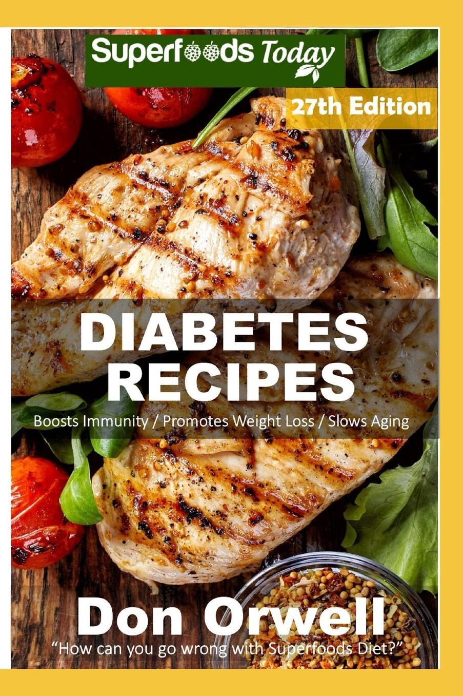 Diabetes Recipes: Over 295 Diabetes Type2 Low Cholesterol Whole Foods Diabetic Eating Recipes full of Antioxidants and Phytochemicals