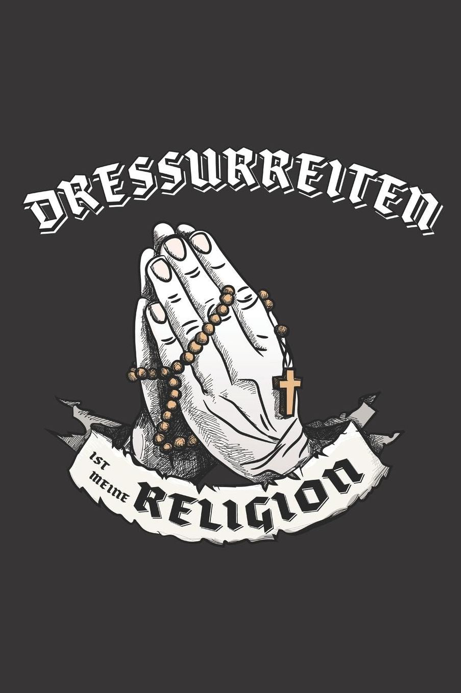 Dressurreiten Ist Meine Religion: DIN A5 6x9 I 120 Seiten I Kariert I Notizbuch I Notizheft I Notizblock I Geschenk I Geschenkidee