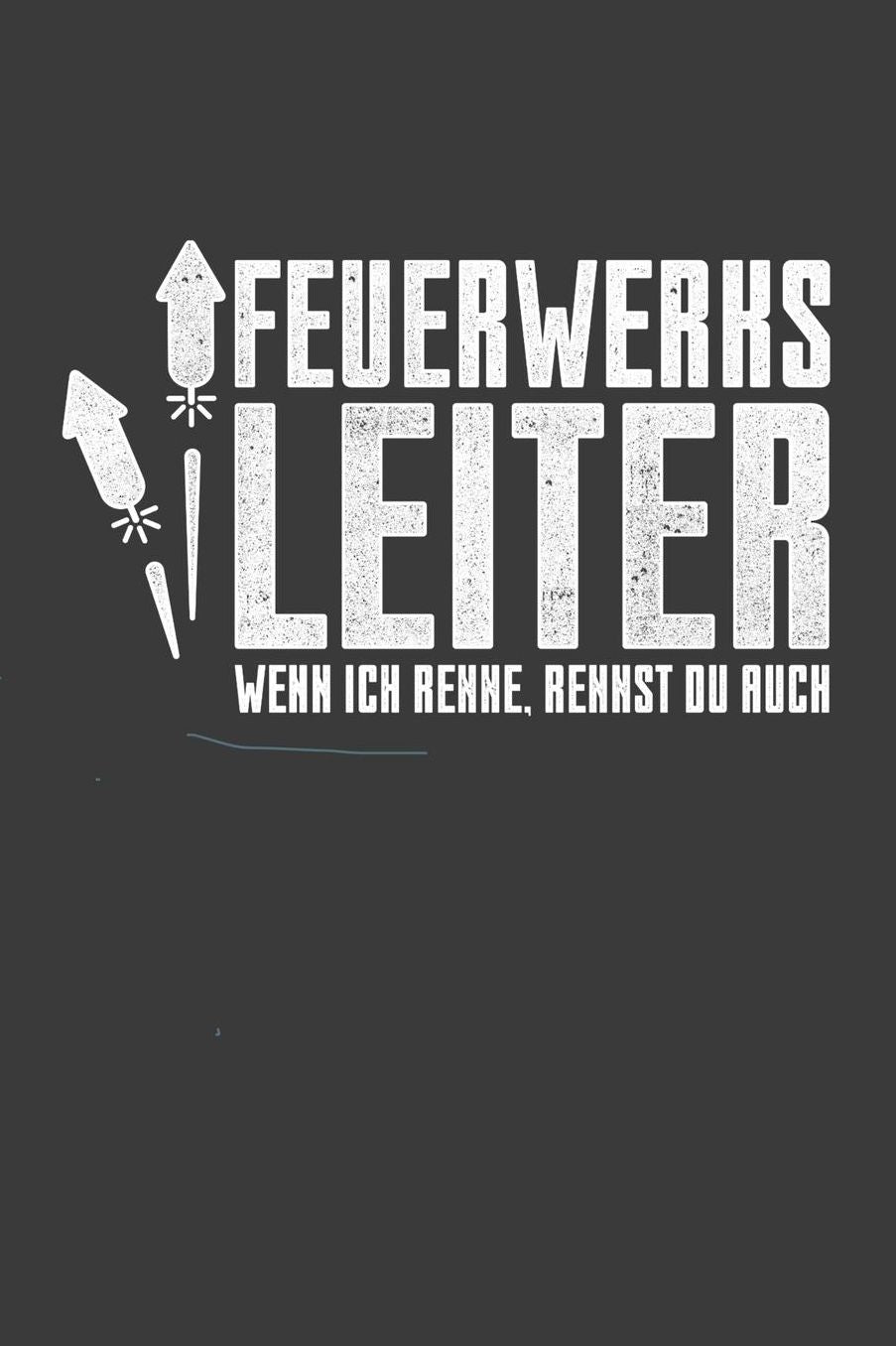 Feuerwerksleiter wenn ich renne, rennst du auch: Liniertes DinA 5 Notizbuch fï¿½r Feuerwehr Feuerwehrmann und Feuerwehrfrauen Notizheft