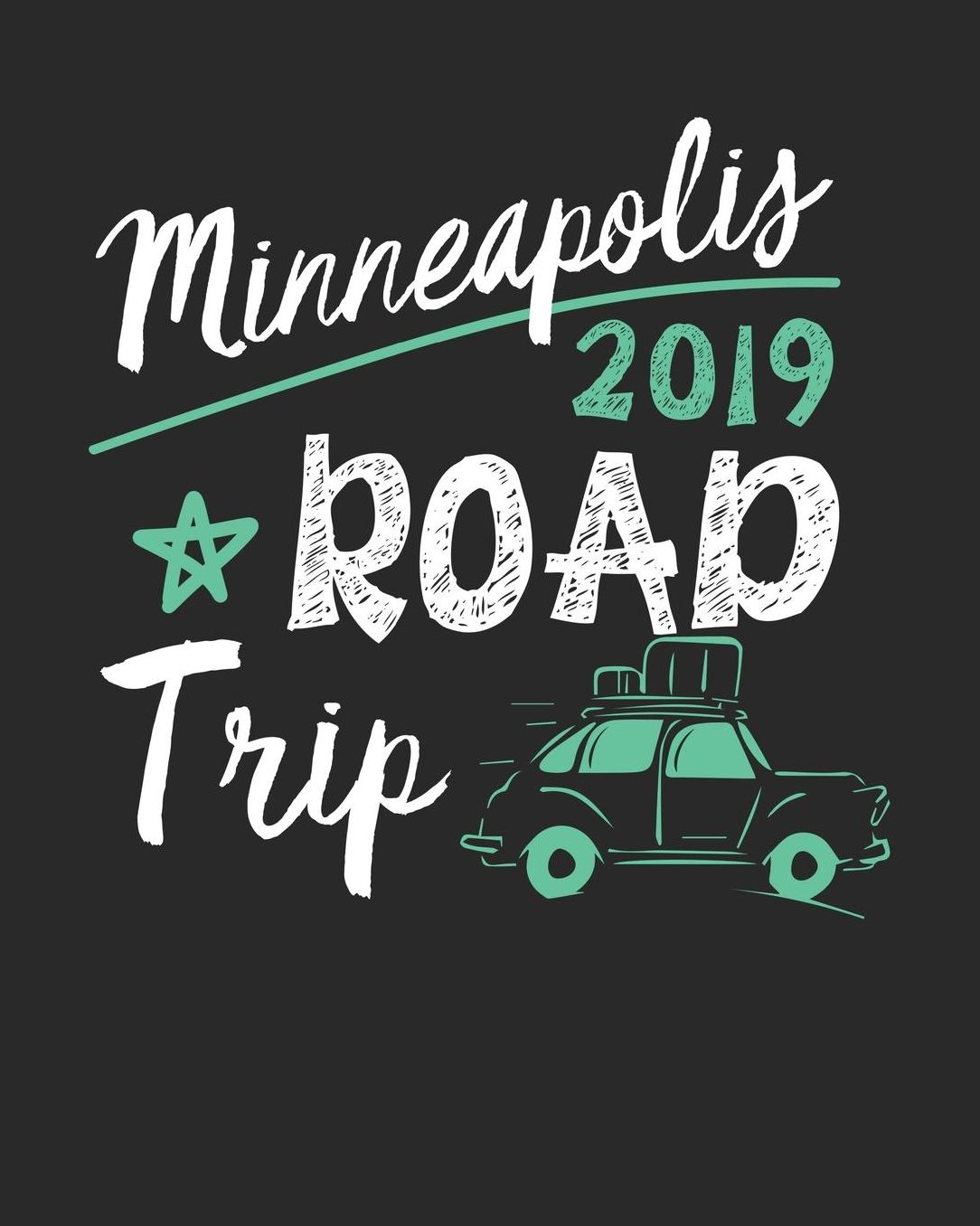 Minneapolis Road Trip 2019: Minneapolis Travel Journal Minneapolis Vacation Journal 150 Pages 8x10 Packing Check List To Do Lists Outfit Planner And Much More