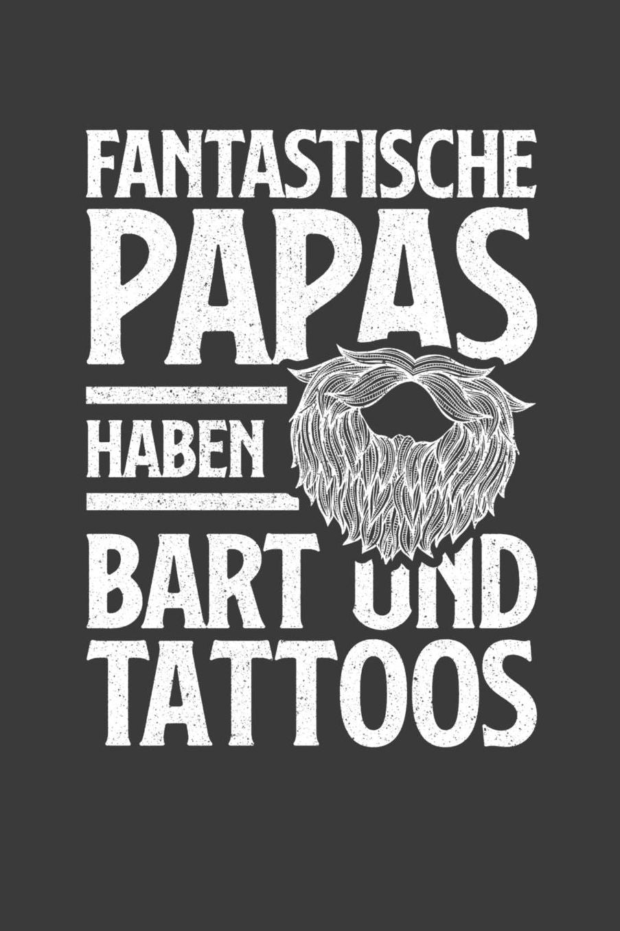 Fantastische Papas haben Bart und Tattoos: Liniertes DinA 5 Notizbuch fï¿½r die, die ihre Familie und Familienmitglieder lieben Family Notizheft