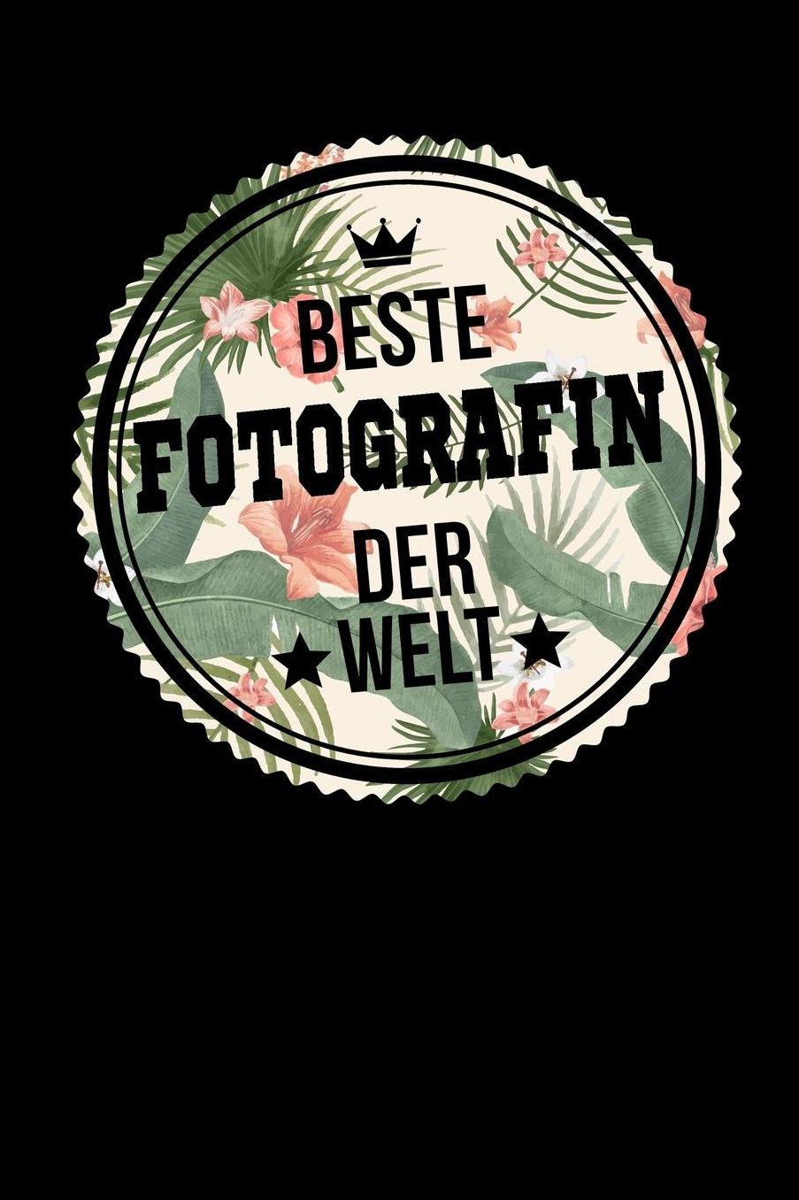 Beste Fotografin Der Welt: A5 Punkteraster - Notebook - Notizbuch - Taschenbuch - Journal - Tagebuch - Ein lustiges Geschenk fï¿½r Freunde oder die Familie und die beste Fotografin der Welt