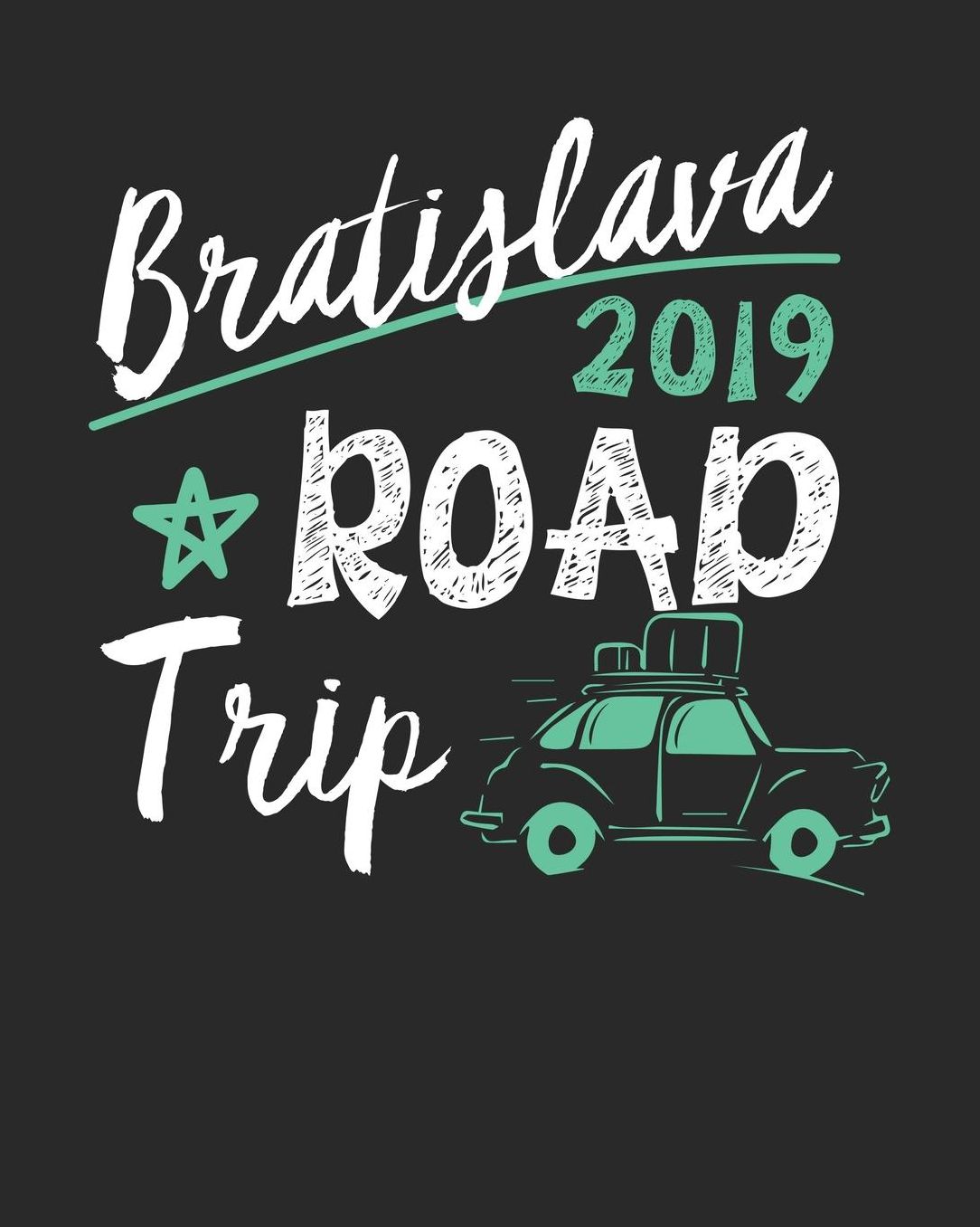 Bratislava Road Trip 2019: Bratislava Travel Journal Bratislava Vacation Journal 150 Pages 8x10 Packing Check List To Do Lists Outfit Planner And Much More