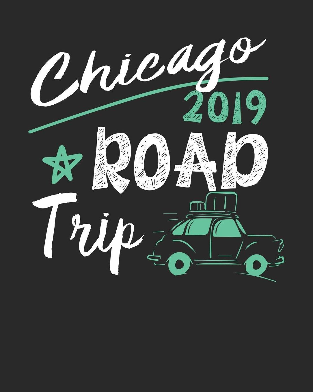 Chicago Road Trip 2019: Chicago Travel Journal Chicago Vacation Journal 150 Pages 8x10 Packing Check List To Do Lists Outfit Planner And Much More