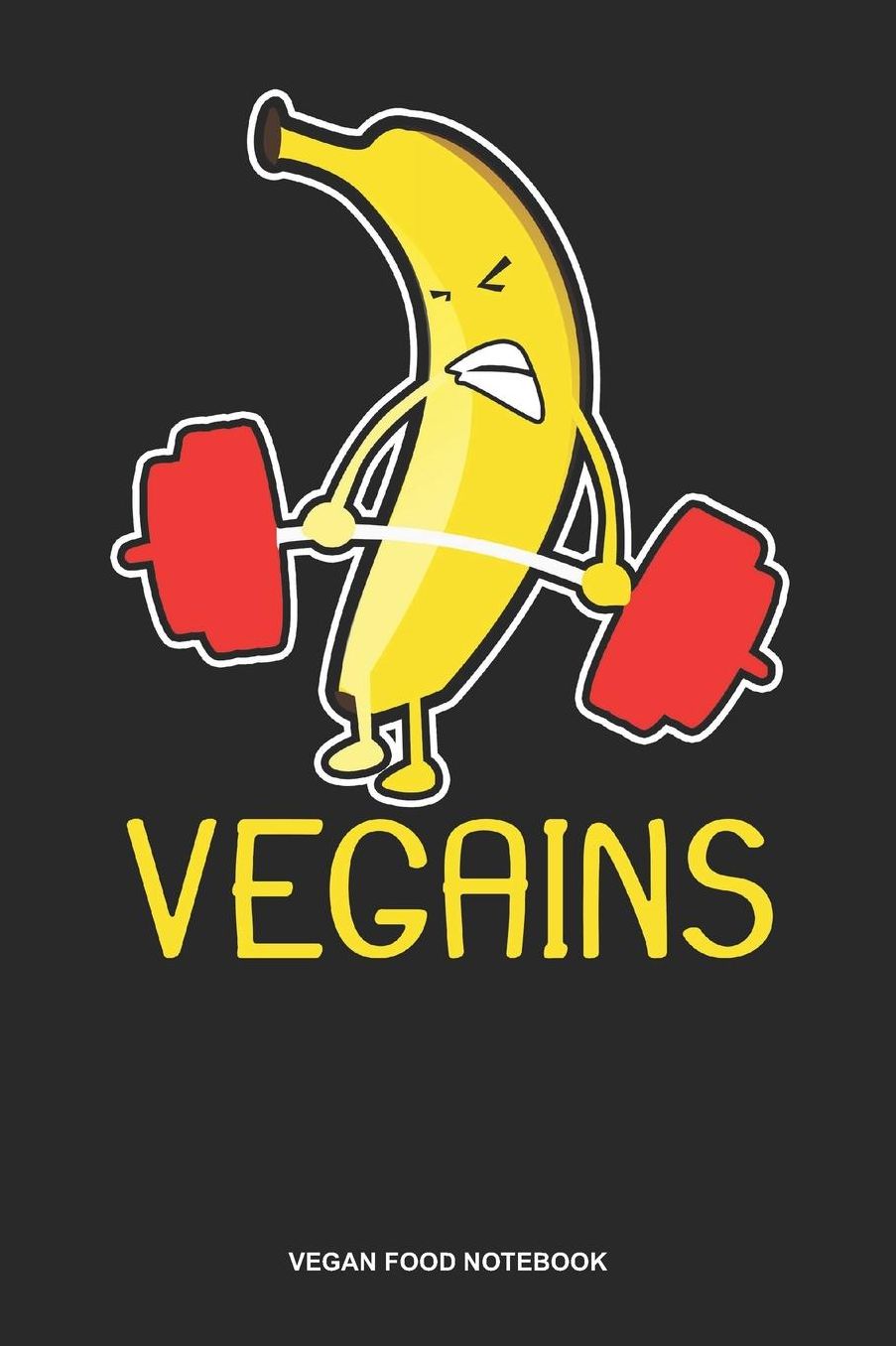 Vegan Food Notebook: Lined Log Book For Vegetarian Or Vegan: Vegan Athlete Journal Banana Vegains Gift