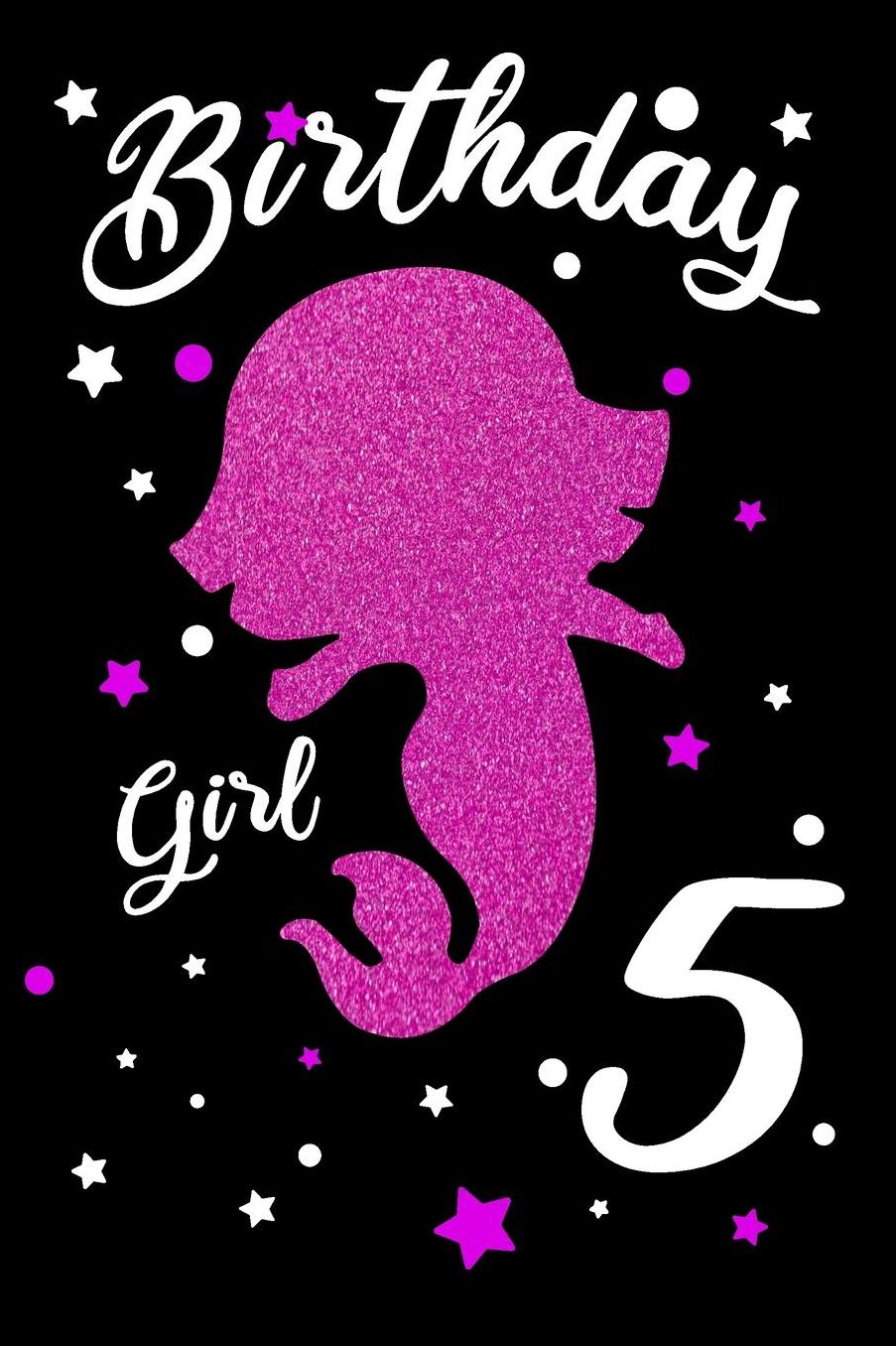 Birthday Girl 5: Blank Lined Journal, Pink Happy Birthday Sketchbook, Notebook, Log Book, Diary, Perfect Gift For 5 Year Old Girls