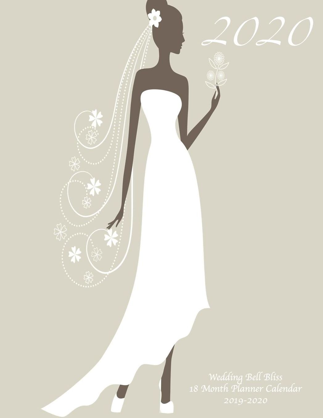 2020 Wedding Bell Bliss 18 Month Planner Calendar 2019-2020: July 2019 To December 2020 Calendar Schedule Organizer