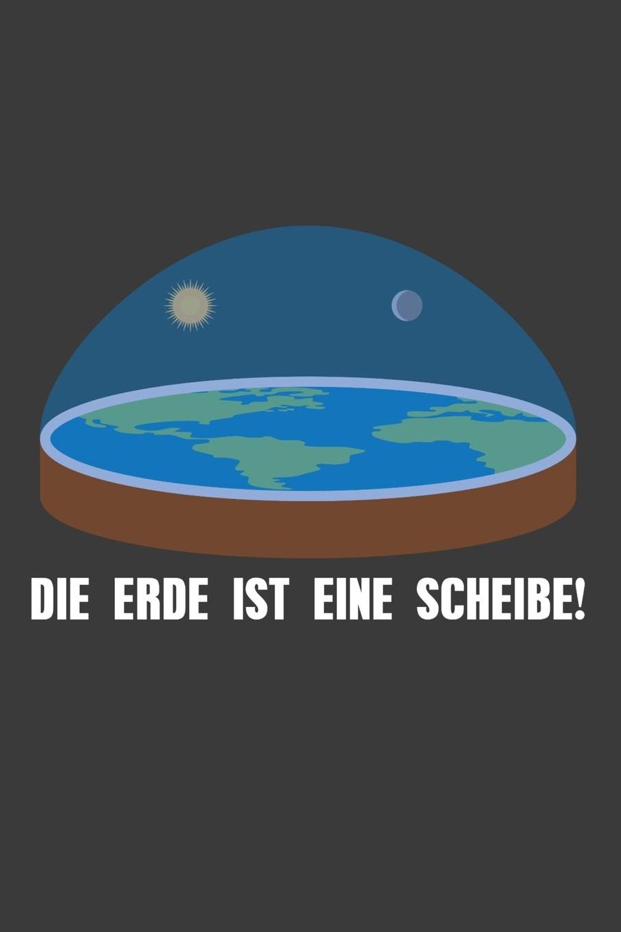 Die Erde ist eine Scheibe: Liniertes DinA 5 Notizbuch fï¿½r die, die unsere Mutter Erde und die Menscheit lieben Notizheft