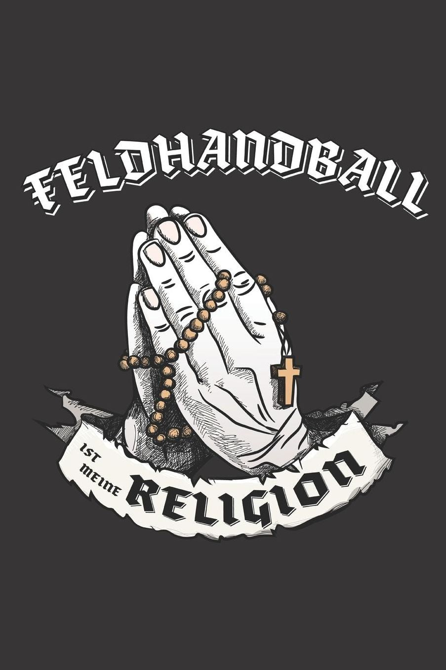 Feldhandball Ist Meine Religion: DIN A5 6x9 I 120 Seiten I Kariert I Notizbuch I Notizheft I Notizblock I Geschenk I Geschenkidee