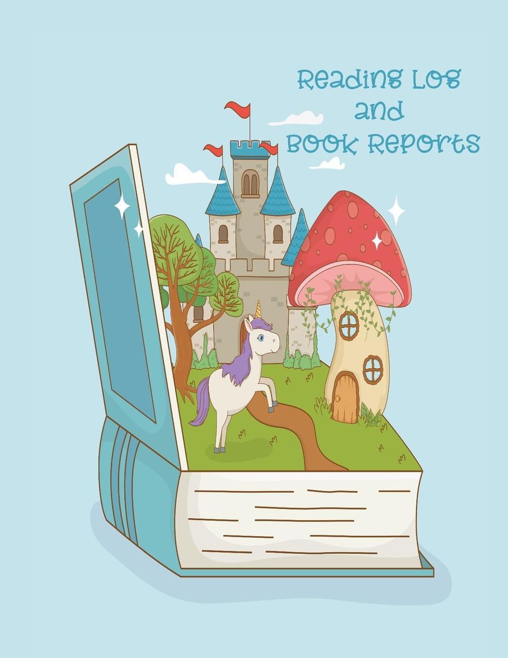 Reading Log And Book Reports: A Reading Journal For Kindergarten To 5th Grade Readers To Be Used To Keeps Track And Review Their Book Reading-Great Gift For Kid With Cute Unicorn Book Cover(Vol.1)