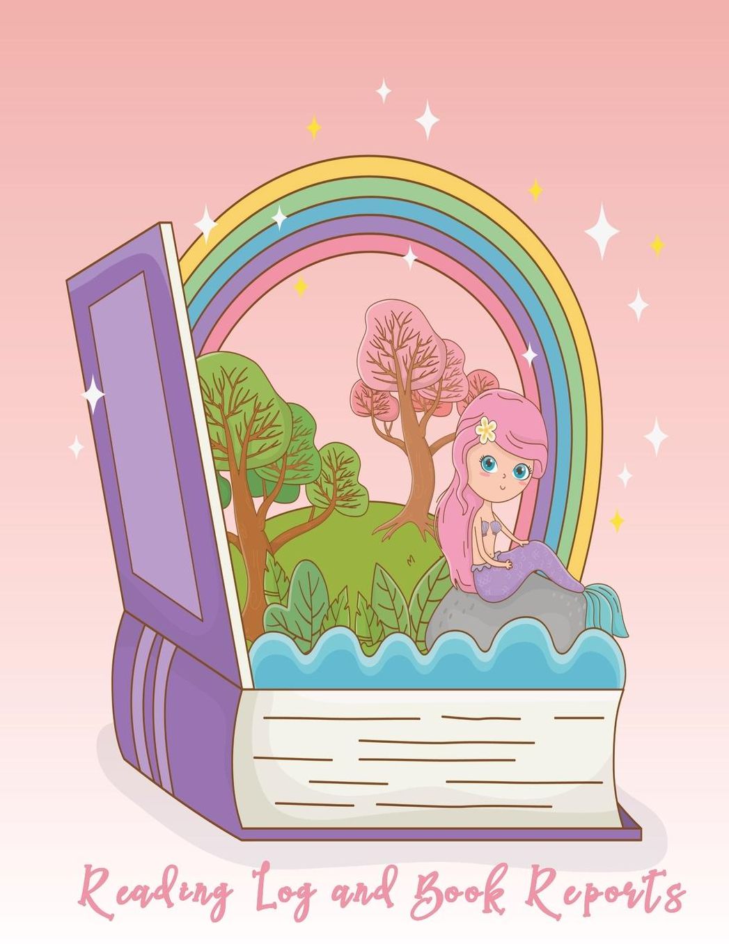 Reading Log And Book Reports: A Reading Journal For Kindergarten To 5th Grade Readers To Be Used To Keeps Track And Review Their Book Reading-Great Gift For Kid With Cute Mermaid Book Cover(Vol.3)