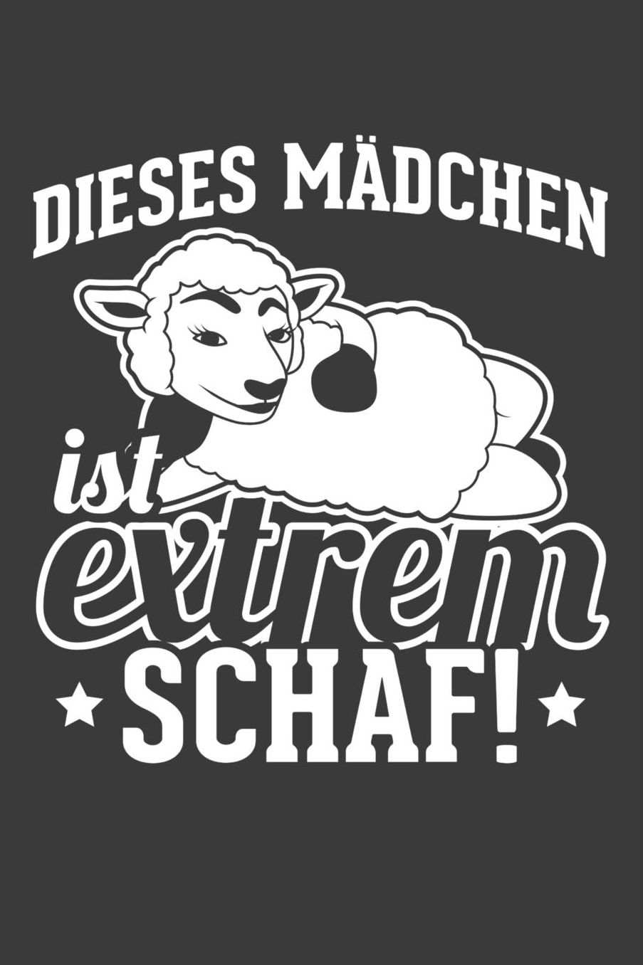 Dieses Mï¿½dchen ist extrem Schaf!: Liniertes DinA 5 Notizbuch fï¿½r die, die Bauernhï¿½fe, Landleben und die Landwirtschaft lieben Notizheft