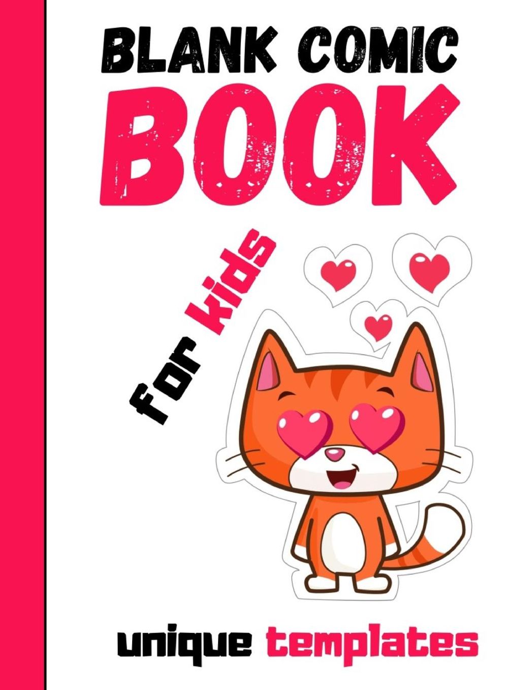 Blank Comic Book For Kids: Draw Your Own Story Book, Gifts For Comic Book Lovers and Collectors