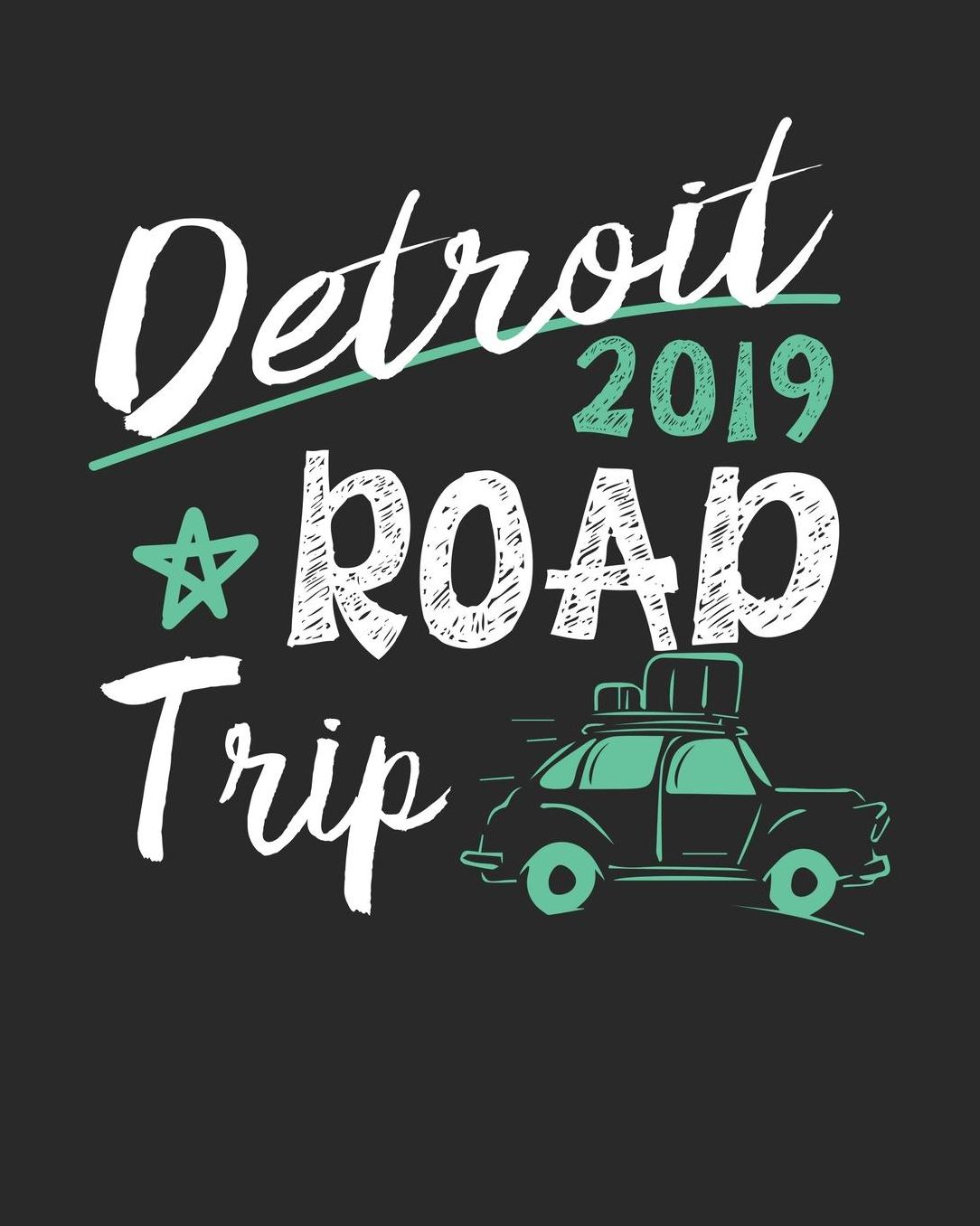 Detroit Road Trip 2019: Detroit Travel Journal Detroit Vacation Journal 150 Pages 8x10 Packing Check List To Do Lists Outfit Planner And Much More