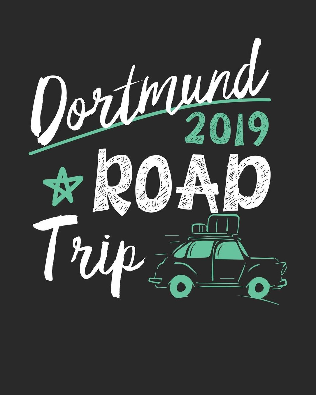 Dortmund Road Trip 2019: Dortmund Travel Journal Dortmund Vacation Journal 150 Pages 8x10 Packing Check List To Do Lists Outfit Planner And Much More