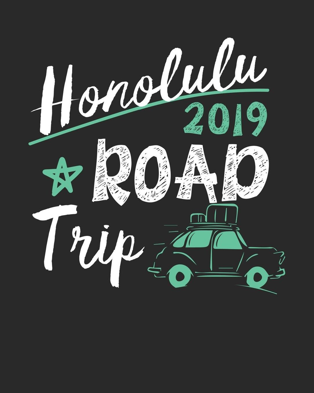 Honolulu Road Trip 2019: Honolulu Travel Journal Honolulu Vacation Journal 150 Pages 8x10 Packing Check List To Do Lists Outfit Planner And Much More