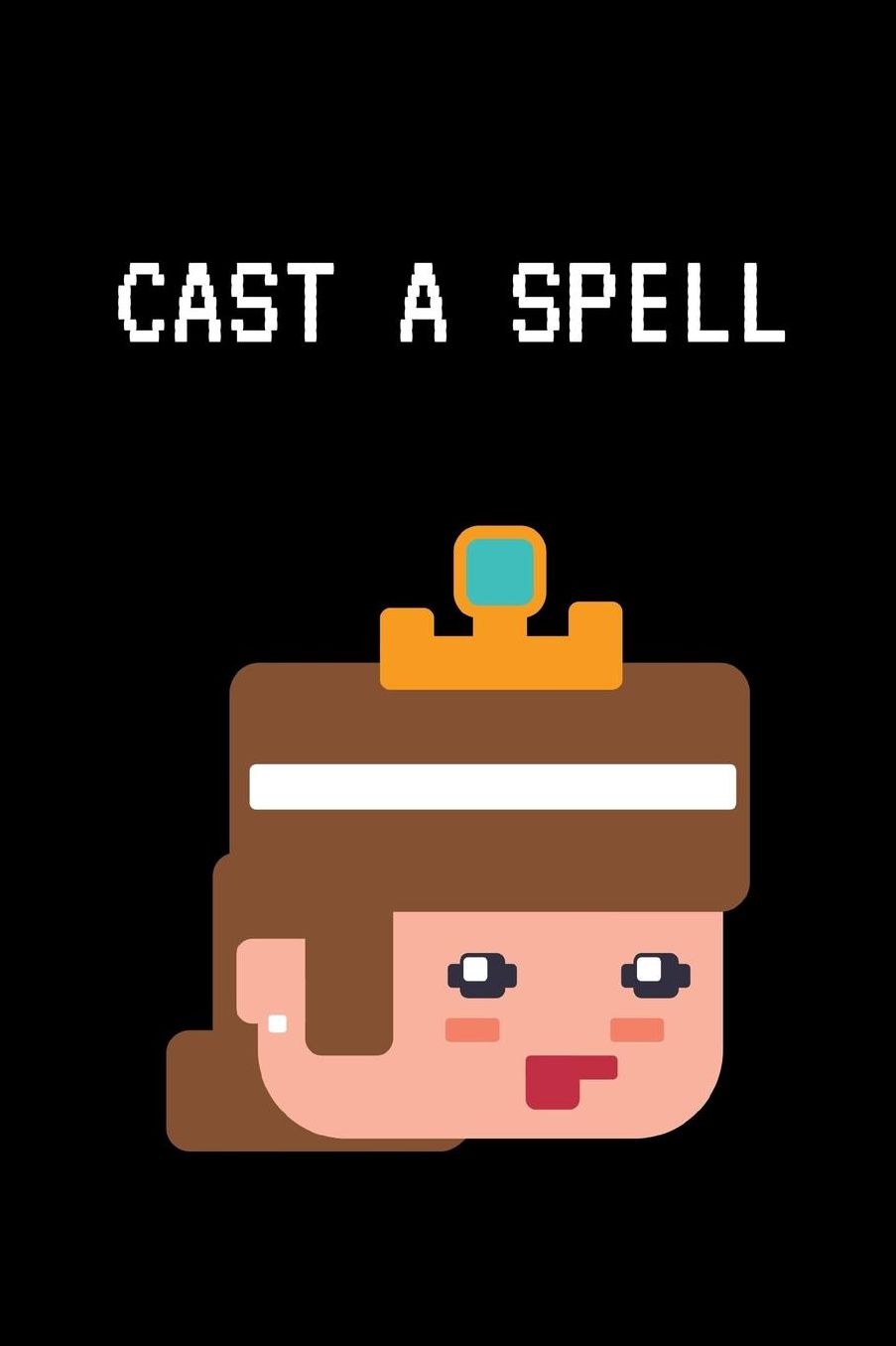 Cast A Spell: Gamer Journal Notebook Gift: Great For Kids Teens Girls Boys Parent Gamers Too Gaming Diary For Action Adventure Multi Player Friend Lists Birthday Backpack or Purse Ready Droppings RPG