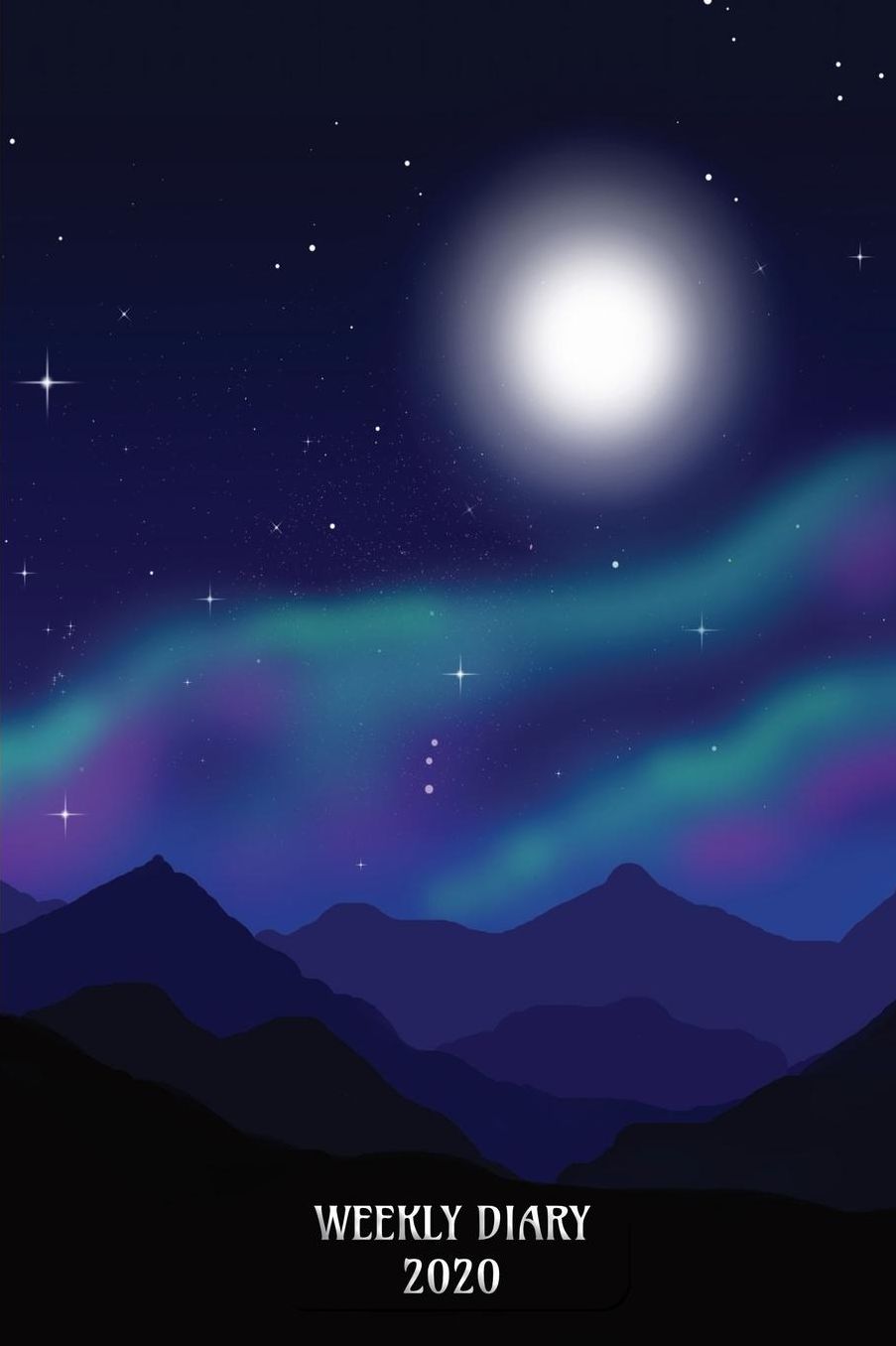 Weekly Diary 2020: Weekly Planner with added extras in the Diary - Moonlight Mountain Aurora Cover
