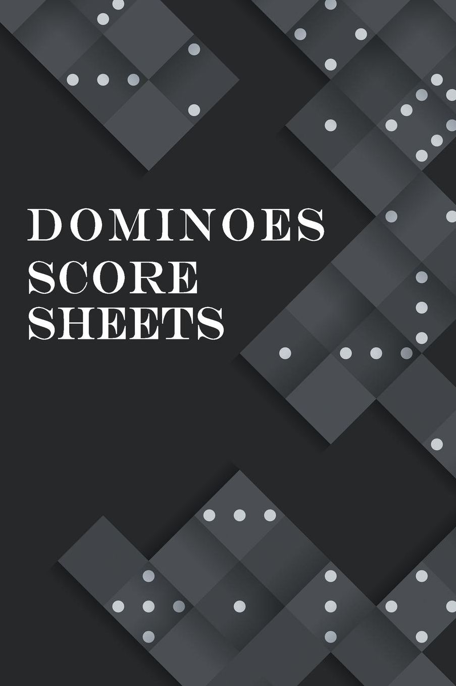 Dominoes Score Sheets: The Ultimate Mexican Train Dominoes Score Keeper / Chicken Foot Dominoes Game Score Pad / 6 x 9 with 95 Pages of Score Tracking Records