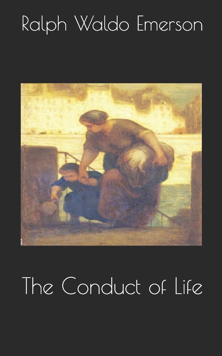 The Conduct of Life