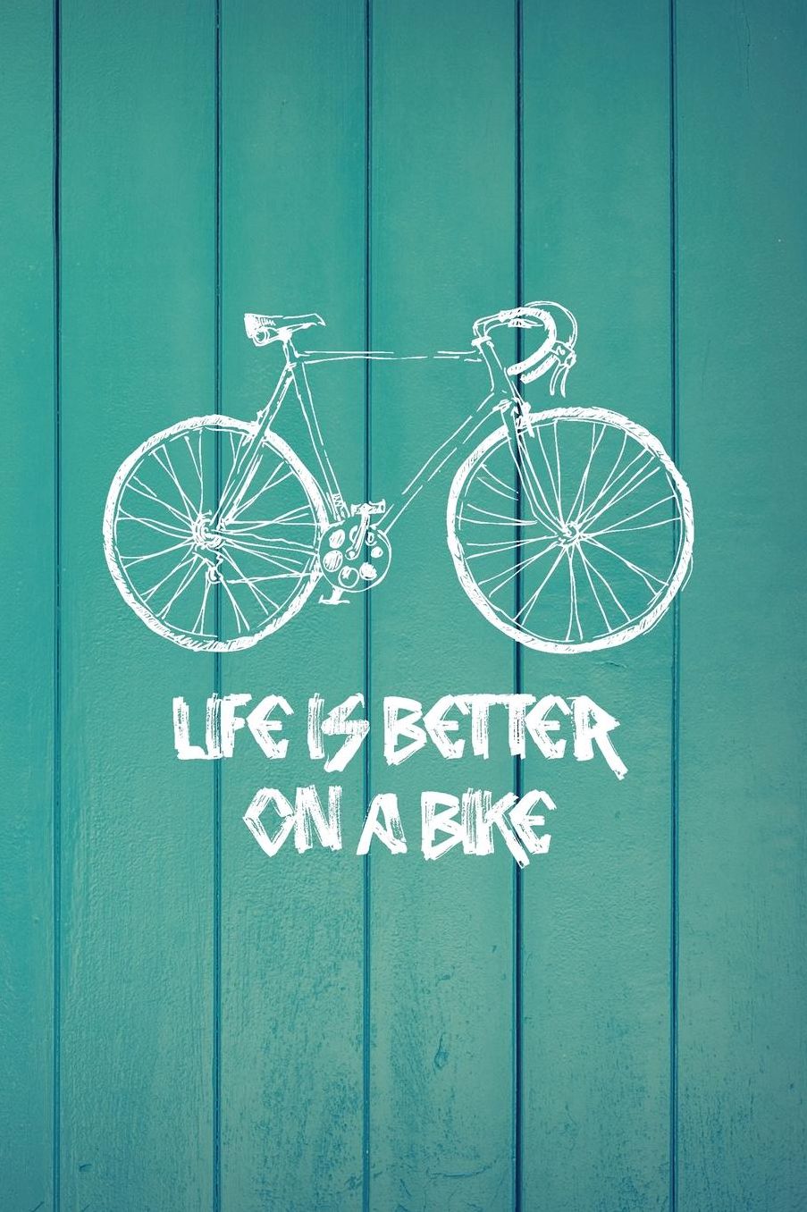 Life is Better on a Bike: Biking Notebook - a stylish, modern and inspirational journal cover with 120 blank, lined pages.