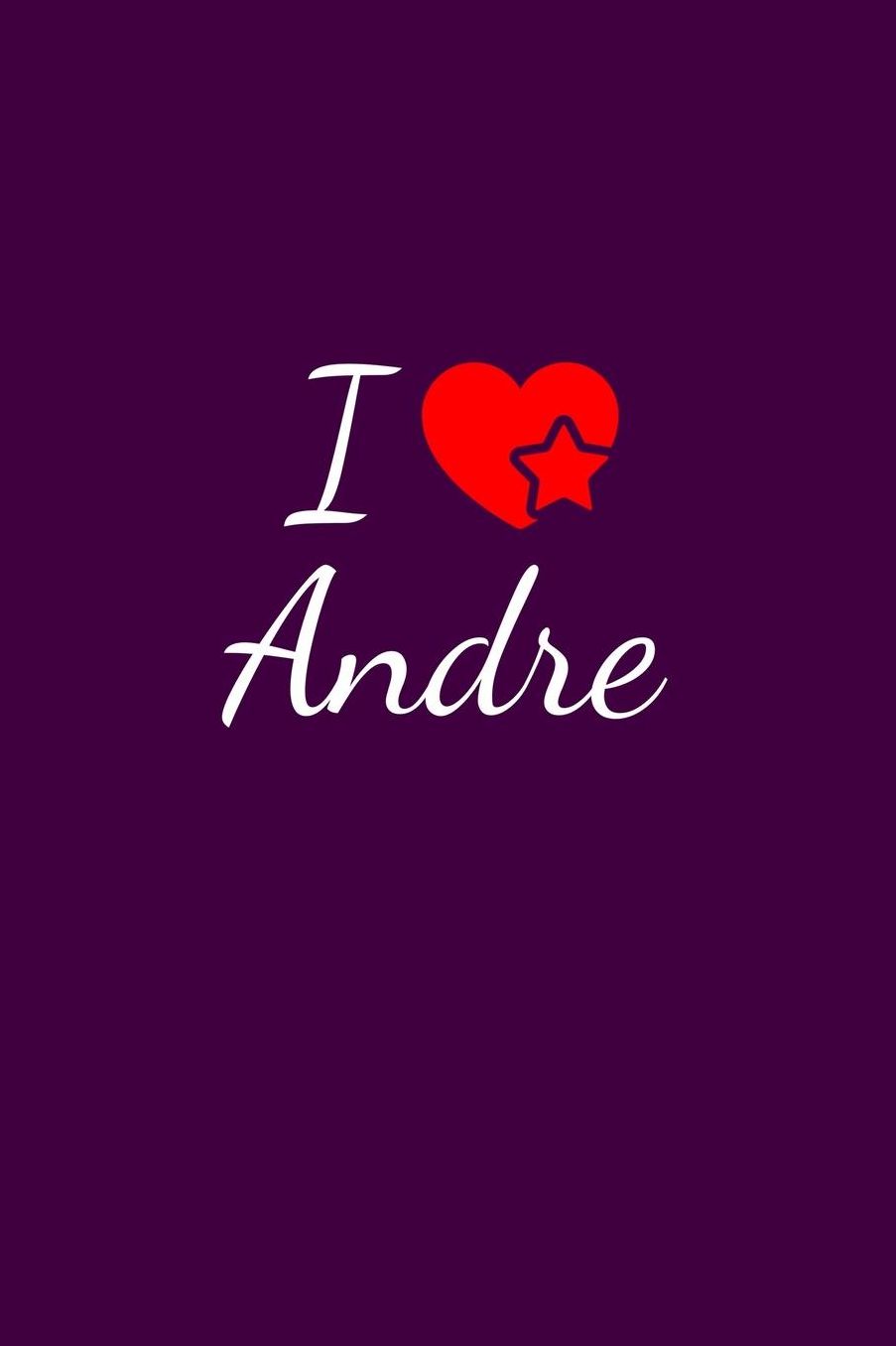 I love Andre: Notebook / Journal / Diary - 6 x 9 inches (15,24 x 22,86 cm), 150 pages. For everyone who's in love with Andre.