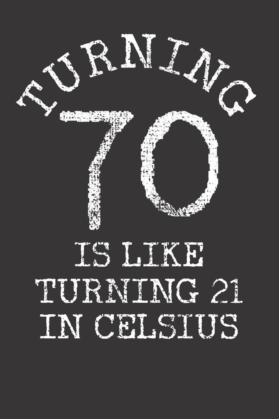 70th Birthday Party Celebration Notebook Journal: 70th Birthday Party Celebration Notebook Journal gift Journal 6 x 9 120 pages