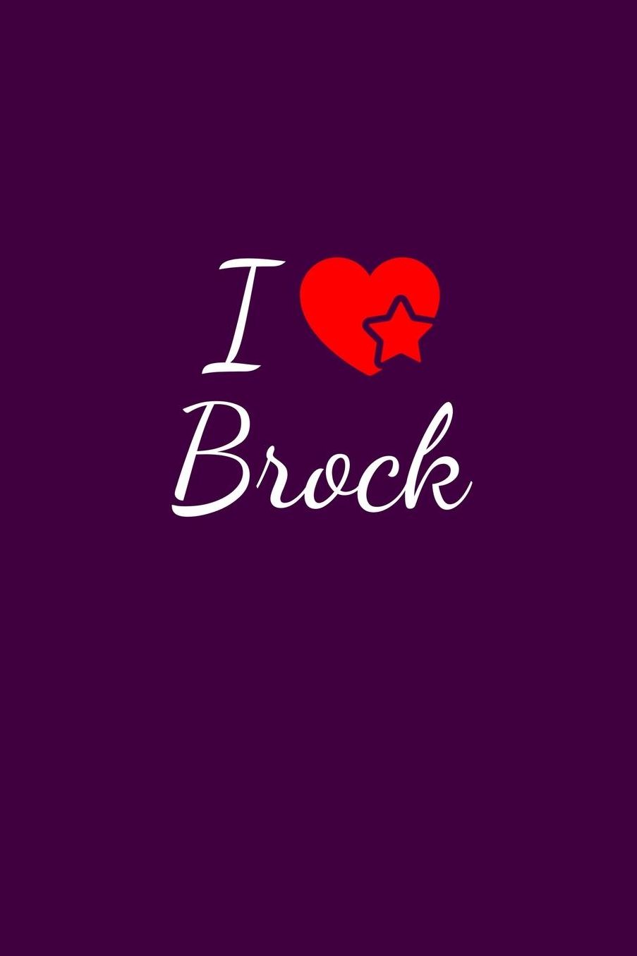 I love Brock: Notebook / Journal / Diary - 6 x 9 inches (15,24 x 22,86 cm), 150 pages. For everyone who's in love with Brock.
