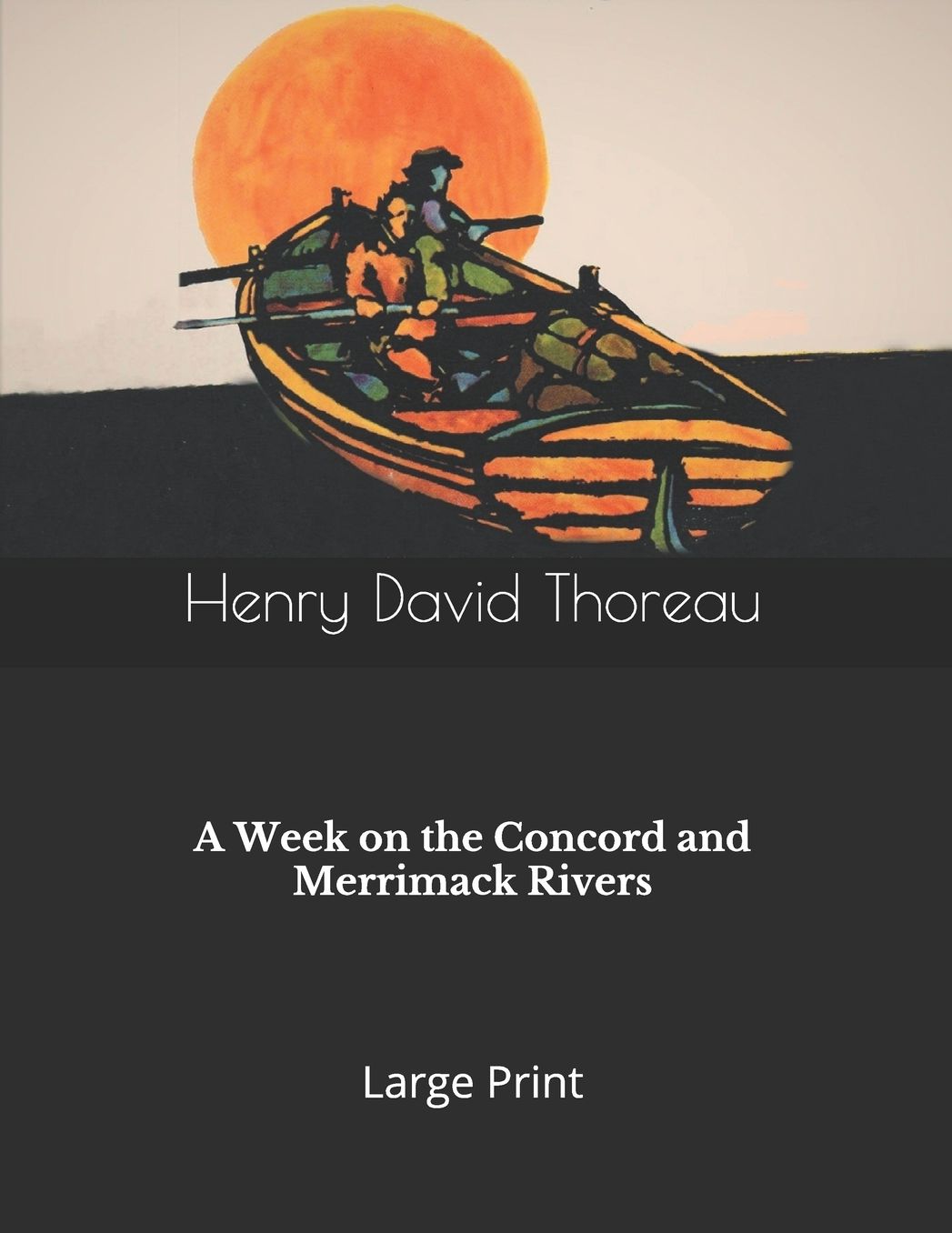 A Week on the Concord and Merrimack Rivers: Large Print